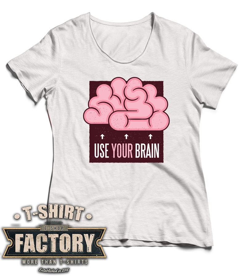 Dámske tričko Use your brain