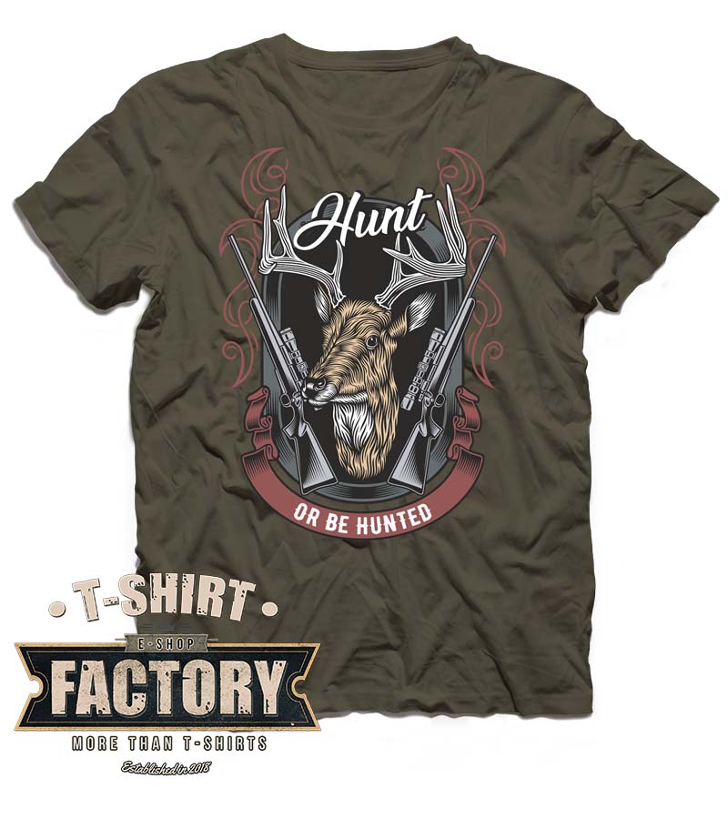 Poľovnícke tričko Hunt or be Hunted