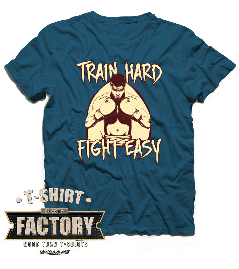 Tričko Train hard fight easy